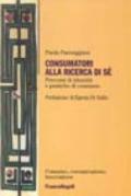 Consumatori alla ricerca di sé. Percorsi di identità e pratiche di consumo