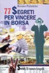 Settantasette segreti per vincere in Borsa