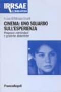 Cinema: uno sguardo sull'esperienza. Proposte curricolari e pratiche didattiche