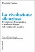 La rivoluzione silenziosa. Evoluzione demografica e tendenze future del continente asiatico