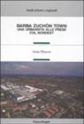 Barba Zuchòn town. Una urbanista alle prese col nordest