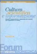 Cultura scientifica e informazione. Ricerca, comunicazione e regolazione dei consumi per il benessere e la salute