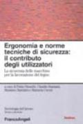 Ergonomia e norme tecniche di sicurezza: il contributo degli utilizzatori. La sicurezza delle macchine per la lavorazione del legno