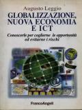 Globalizzazione, nuova economia e ICT. Conoscerle per coglierne le opportunità ed evitarne i rischi