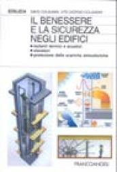 Il benessere e la sicurezza negli edifici. Gli isolanti termici e acustici, gli elevatori, la protezione dalle scariche elettriche