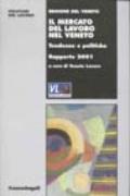 Il mercato del lavoro nel Veneto. Tendenze e politiche. Rapporto 2001