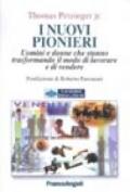 I nuovi pionieri. Uomini e donne che stanno trasformando il modo di lavorare e di vendere