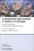 L'assistenza agli anziani in Italia e in Europa. Verso la costruzione di un mercato sociale dei servizi