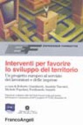 Interventi per favorire lo sviluppo del territorio. Un progetto europeo al servizio dei lavoratori e delle imprese