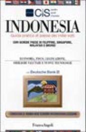 Indonesia. Guida pratica al paese dei mille volti. Con schede paese di: Filippine, Singapore, Malaysia e Brunei. Economia, fisco, legislazione, obblighi valutari...