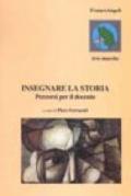 Insegnare la storia. Percorsi per il docente