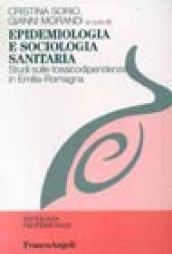 Epidemiologia e sociologia sanitaria. Studi sulle tossicodipendenze in Emilia Romagna