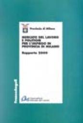 Mercato del lavoro e politiche per l'impiego in provincia di Milano. Rapporto 2000