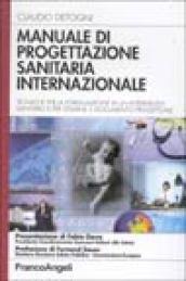 Manuale di progettazione sanitaria internazionale. Tecniche per la formulazione di un intervento sanitario e per stilarne il documento progettuale