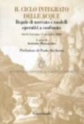 Il ciclo integrato delle acque. Regole di mercato e modelli operativi a confronto. Atti del Convegno (15 dicembre 2000)