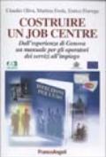 Costruire un job centre. Dall'esperienza di Genova un manuale per gli operatori dei servizi all'impiego