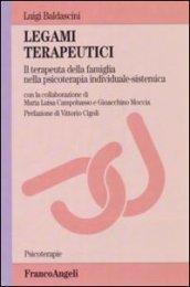 Legami terapeutici. Il terapeuta della famiglia nella psicoterapia individuale-sistemica