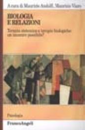 Biologia e relazioni. Terapia sistemica e terapie biologiche: un incontro possibile?