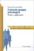 Il piccolo gruppo psicologico. Teoria e applicazioni