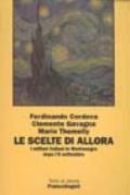 Le scelte di allora. I militari italiani in Montenegro dopo l'8 settembre