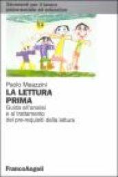 La lettura prima. Guida all'analisi e al trattamento dei pre-requisiti della lettura