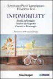 Infomobility. Sistemi informativi, sistemi di trasporto, processi e tecnologie