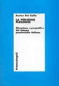 La pensione flessibile. Situazione e prospettive del sistema pensionistico italiano