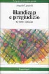 Handicap e pregiudizio. Le radici culturali