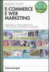 E-commerce e web marketing. Strategie di web marketing e tecniche di vendita in internet