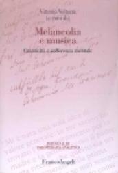 Melancolia e musica. Creatività e sofferenza mentale