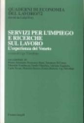 Servizi per l'impiego e ricerche sul lavoro. L'esperienza del Veneto