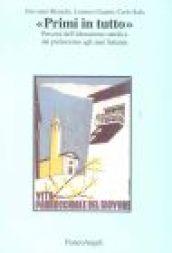Primi in tutto. Percorsi dell'educazione cattolica dal prefascismo agli anni Settanta