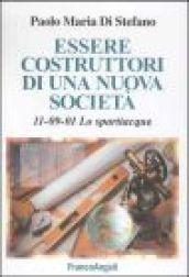 Essere costruttori di una nuova società. 11-09-2001. Lo spartiacque