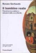 Il bambino reale. Psicodramma analitico e istituzioni della cura infantile