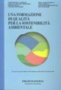 Una formazione di qualità per la sostenibilità ambientale. Con CD-ROM