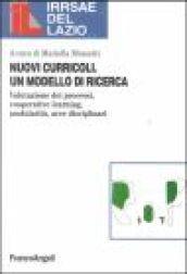 Nuovi curricoli. Un modello di ricerca. Valutazione dei processi, cooperative learning, modularità, aree disciplinari