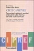 Ciclicamente. Percezioni, opinioni, pensieri di docenti sulla riforma dei cicli e dei curricoli: una ricerca condotta nell'ambito del monitoraggio dell'autonomia