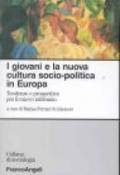 I giovani e la nuova cultura socio-politica in Europa. Tendenze e prospettive per il nuovo millennio