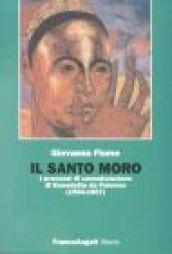 Il santo Moro. I processi di canonizzazione di Benedetto da Palermo (1594-1807)