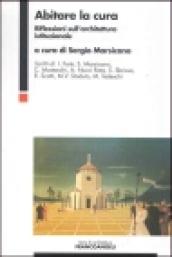 Abitare la cura. Riflessioni sull'architettura istituzionale