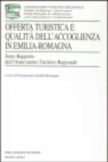 Offerta turistica e qualità dell'accoglienza in Emilia Romagna. 6° rapporto dell'Osservatorio turistico regionale