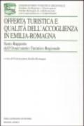 Offerta turistica e qualità dell'accoglienza in Emilia Romagna. 6° rapporto dell'Osservatorio turistico regionale