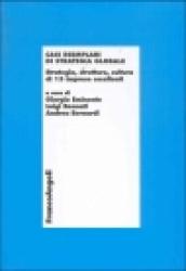 Casi esemplari di strategia globale. Strategie, struttura, cultura di 15 imprese eccellenti