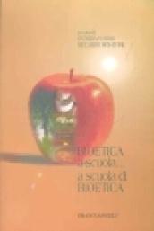 Bioetica a scuola... a scuola di bioetica
