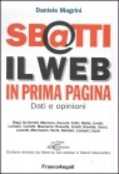 Sbatti il Web in prima pagina. Dati e opinioni