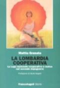 La Lombardia cooperativa. La Lega nazionale cooperative e mutue nel secondo dopoguerra