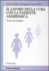 Il lavoro della cura con la paziente anoressica. Il metodo integrato