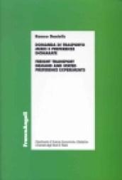 Domanda di trasporto merci e preferenze dichiarate-Freight transport demand and stated preference experiments