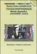 Tossicodipendenze. Metodo diagnostico, comorbidità, ricerca. Con CD-ROM