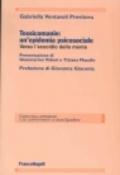 Tossicomanie: un'epidemia psicosociale